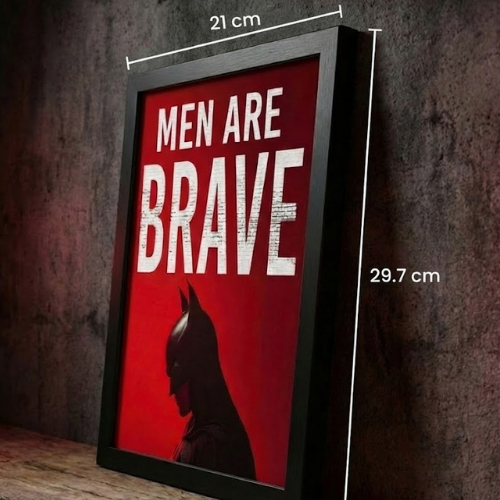 Inspirational Batman 'Men Are Brave' Framed Poster | Motivational Wall Art for Home Decor & Office | Perfect Gift for Heroes & Fans