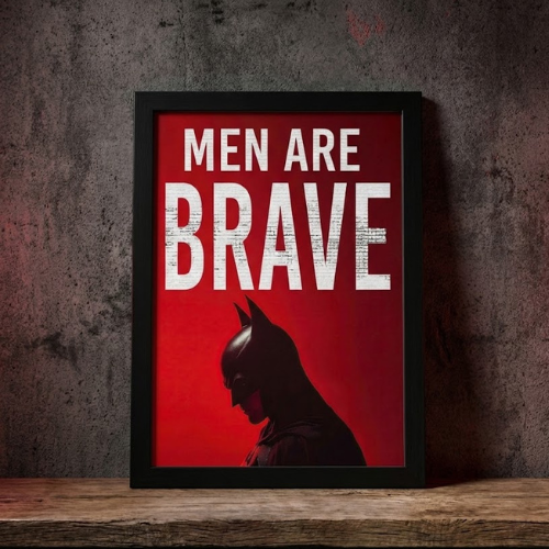 Inspirational Batman 'Men Are Brave' Framed Poster | Motivational Wall Art for Home Decor & Office | Perfect Gift for Heroes & Fans