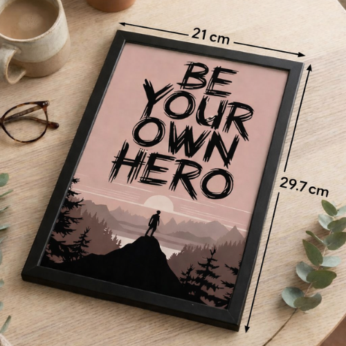 A4 size framed posters with "Be Your Own Hero" motivational quote. Inspirational wall decor for living room, office, or study. Modern art print with black frame for positive vibes.